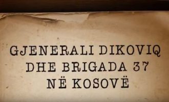 Fakte të reja mbi krimet e gjeneralit Lubisha Dikoviq dhe Brigadës 37 në Kosovë