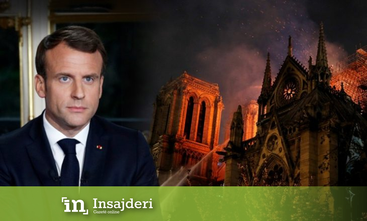 Zjarri në Notre Dame, Macron: Katedralja e re do jetë më e bukur