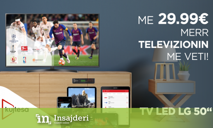 Me 29.99€, merr Televizorin me veti!