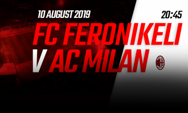 Njoftim i rëndësishëm rreth biletave të ndeshjes Feronikeli – Milan