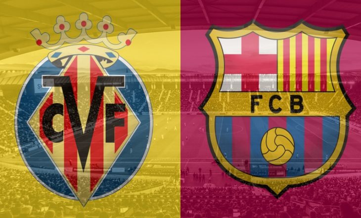 Villareal vs Barcelona – Formacionet Zyrtare (FOTO)