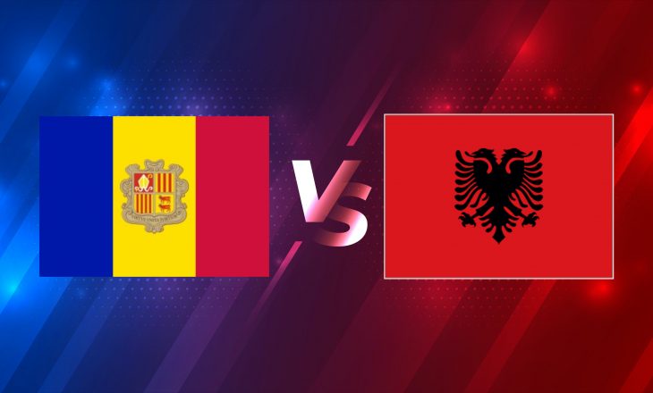 Andorra vs Shqipëria – formacionet zyrtare