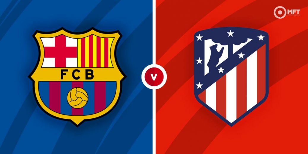 Derbi i titullit, Barcelona vs Atletico Madrid – formacionet zyrtare